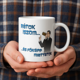 Rátok iszom...-Vicces bögre